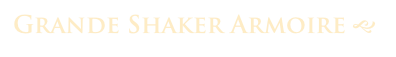 Grande Shaker Armoire g 