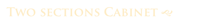 Two sections Cabinet g 
