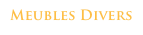 Meubles Divers