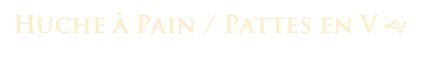 Huche à Pain / Pattes en V g 