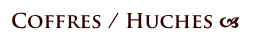 Coffres / Huches a 