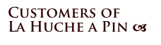 Customers of
La Huche a Pin a 
