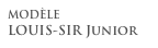 MODÈLE
LOUIS-SIR Junior