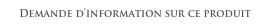 Demande d’information sur ce produit