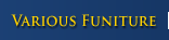 Various Funiture