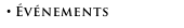 • Événements