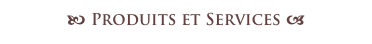 b Produits et Services a