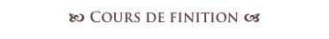 b Cours de finition a