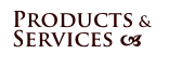 Products &
Services a 