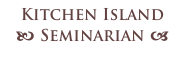 Kitchen Island b Seminarian a
