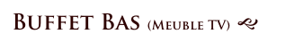 Buffet Bas (Meuble TV) g 